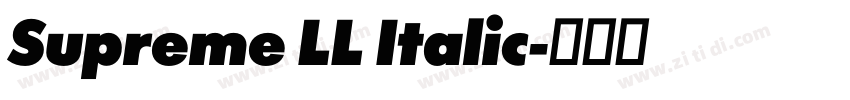 Supreme LL Italic字体转换 Supreme LL Italic字体转换
